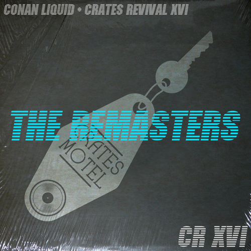 Conan Liquid - Crates Revival 16 The ReMasters [CM021]